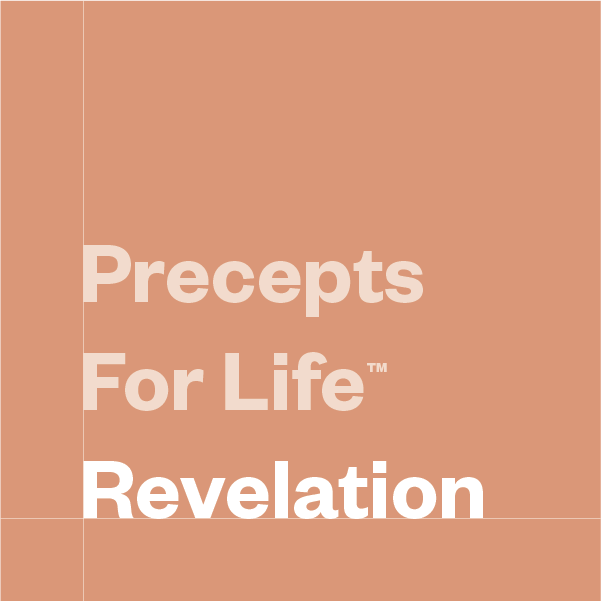 Precepts For Life™ Revelation