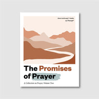 The Promises of Prayer: A Collection on Prayer, Volume Two