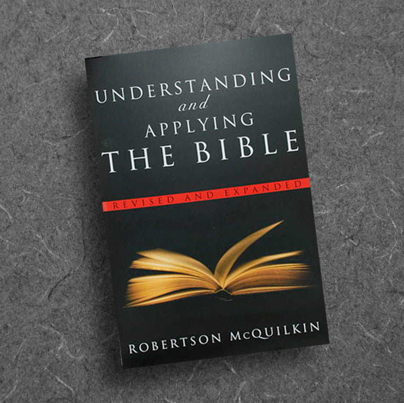 UNDERSTANDING AND APPLYING THE BIBLE