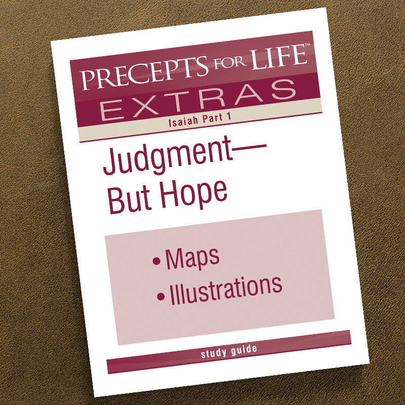 ISAIAH PART 1-PRECEPTS FOR LIFE STUDY GUIDE-EXTRA DOWNLOAD I