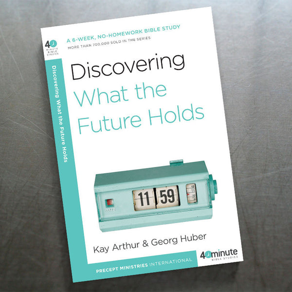 DISCOVERING WHAT THE FUTURE HOLDS (40 MIN STUDY)