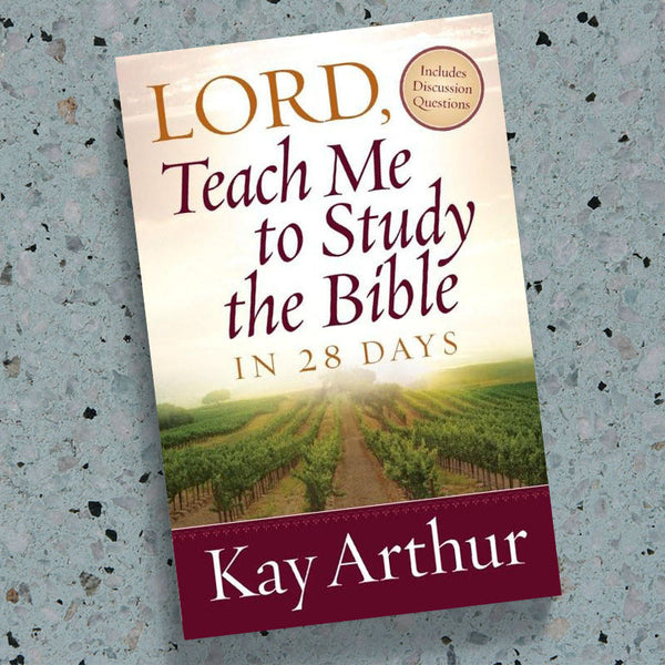 LORD, TEACH ME TO STUDY THE BIBLE IN 28 DAYS Precept