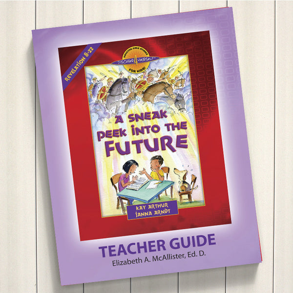 A SNEAK PEEK INTO THE FUTURE (REVELATION 8-22)-D4Y TEACHER'S
