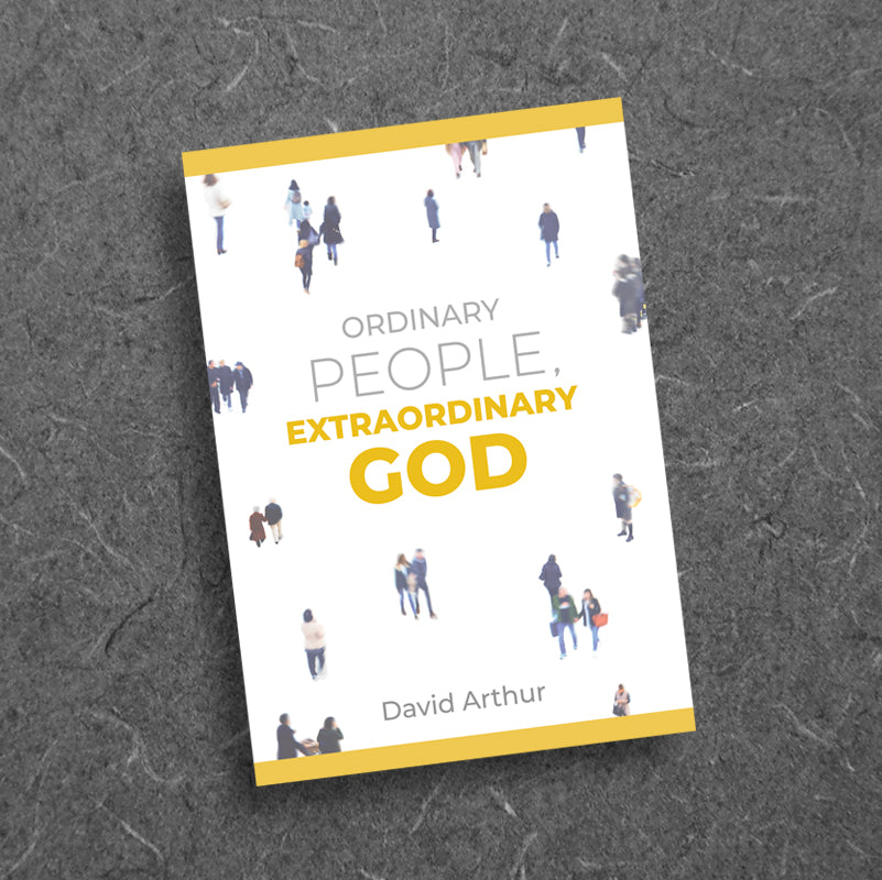 ORDINARY PEOPLE, EXTRAORDINARY GOD