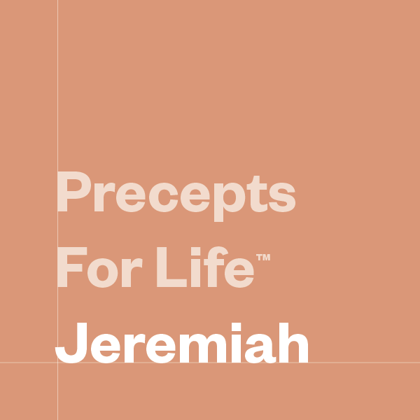 Precepts For Life™ Jeremiah