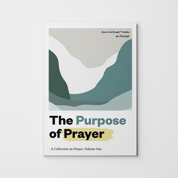 The Purpose of Prayer: A Collection on Prayer, Volume One