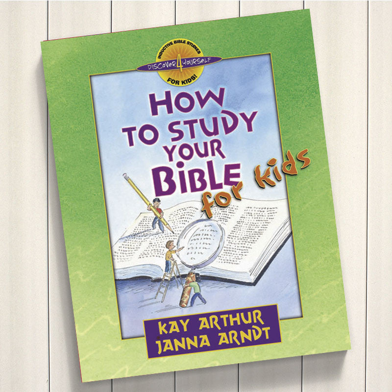 HOW TO STUDY YOUR BIBLE FOR KIDS-D4Y