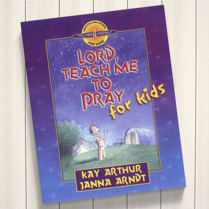 LORD, TEACH ME TO PRAY FOR KIDS-D4Y