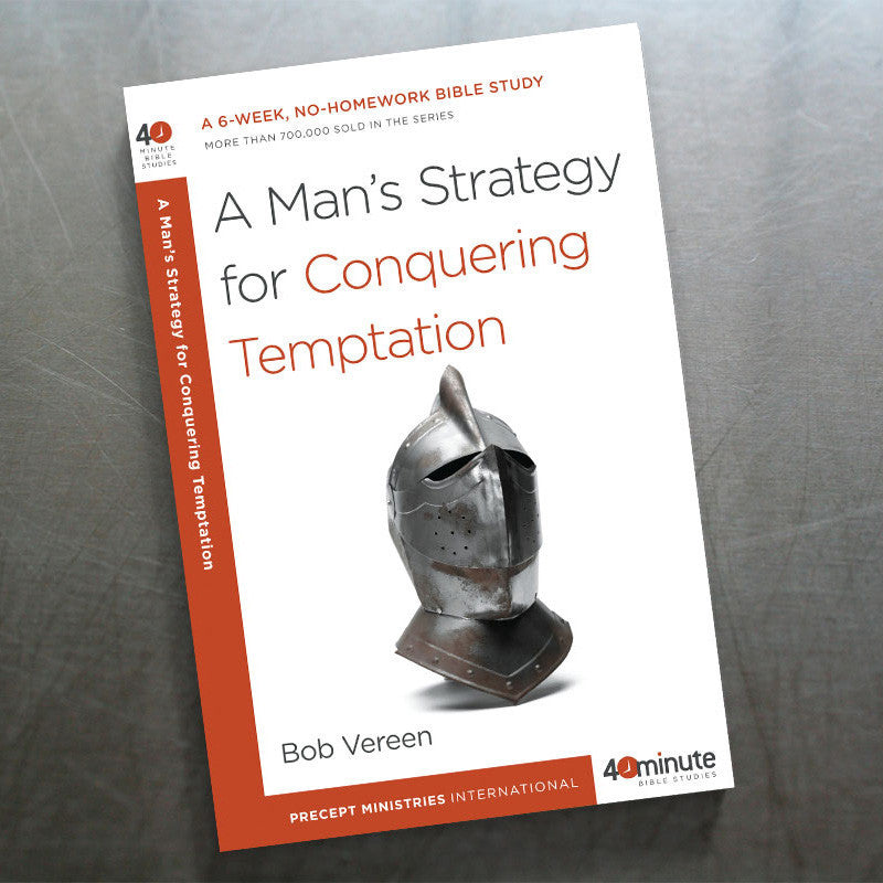 A MAN'S STRATEGY FOR CONQUERING TEMPTATION (40 MIN STUDY)