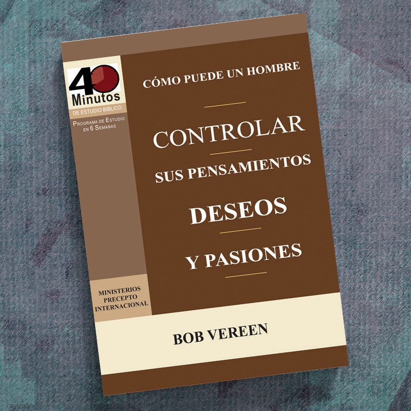 SPANISH-HOW CAN A MAN CONTROL HIS THOUGHTS, PASSIONS, AND DE