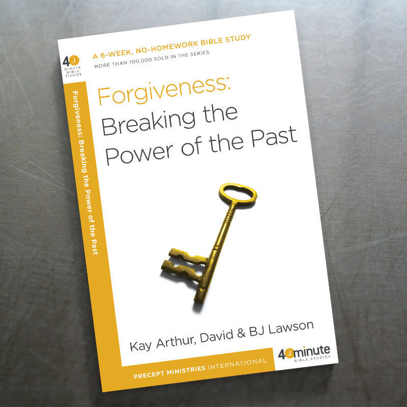 FORGIVENESS: BREAKING THE POWER OF THE PAST (40 MIN STUDY)