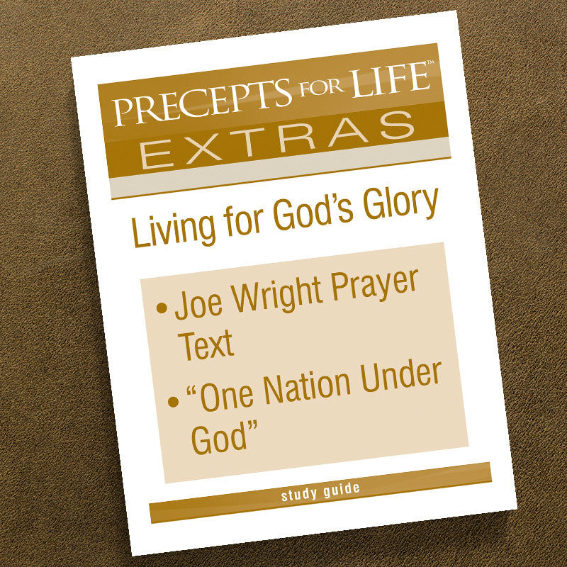 LIVING FOR GOD'S GLORY-PRECEPTS FOR LIFE STUDY GUIDE-EXTRA D