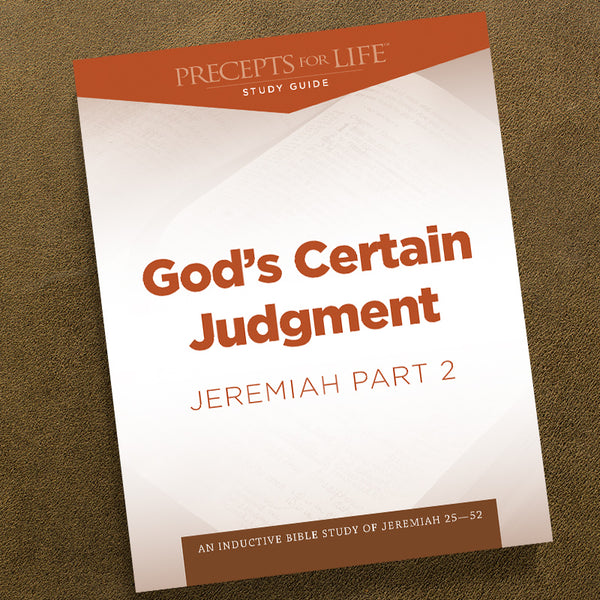 JEREMIAH PART 2-PDF-PRECEPTS FOR LIFE STUDY GUIDE-DOWNLOAD
