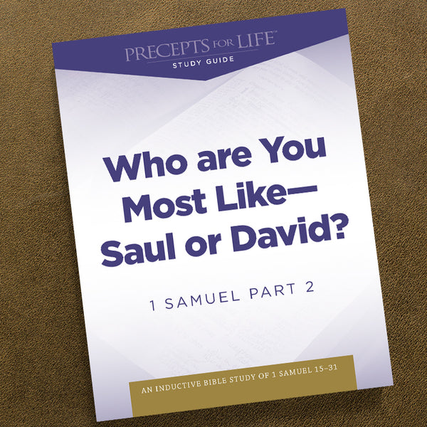 1 SAMUEL PART 2-PDF-PRECEPTS FOR LIFE STUDY GUIDE-DOWNLOAD