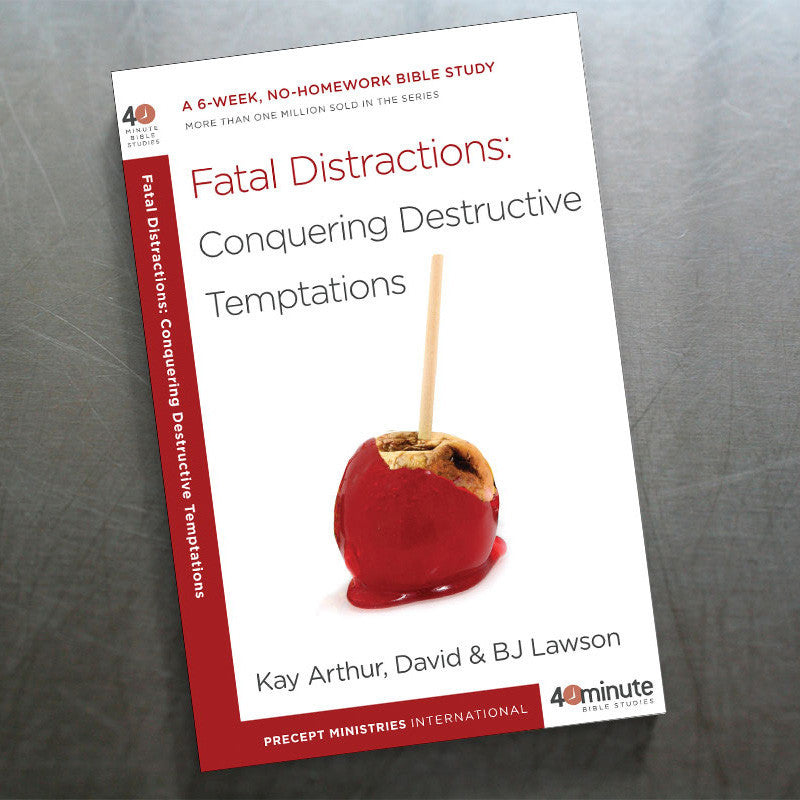 FATAL DISTRACTIONS: CONQUERING DESTRUCTIVE TEMPTATIONS (40 M