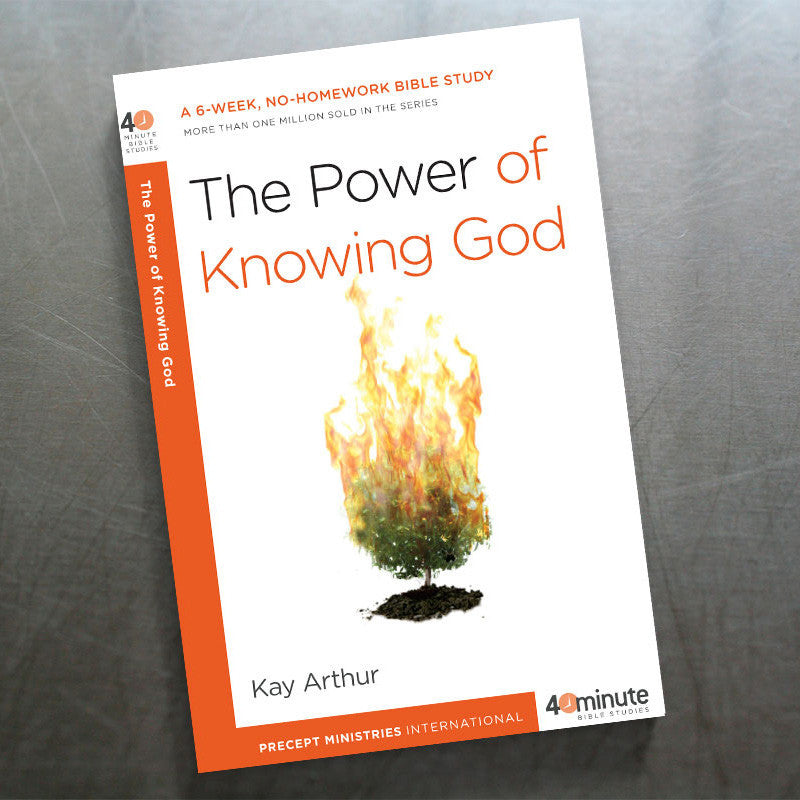 THE POWER OF KNOWING GOD (40 MIN STUDY)