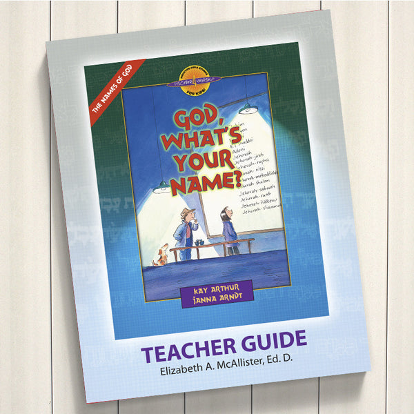 GOD, WHAT'S YOUR NAME?-D4Y TEACHER'S GUIDE