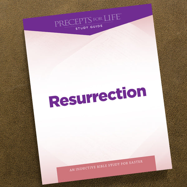 RESURRECTION-PDF-PRECEPTS FOR LIFE STUDY GUIDE-DOWNLOAD