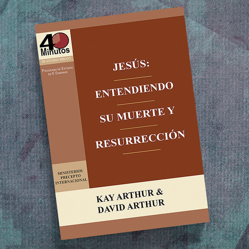 SPANISH-JESUS: UNDERSTANDING HIS DEATH AND RESURRECTION